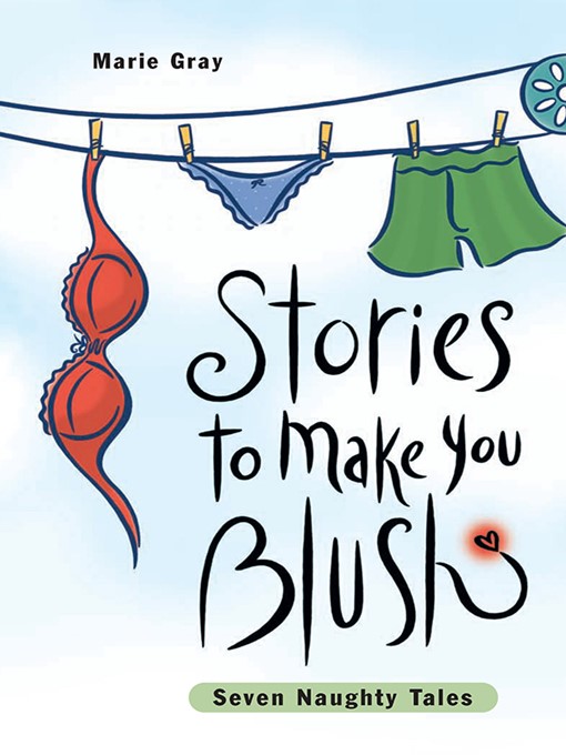 Title details for Stories to Make You Blush by Marie Gray - Available